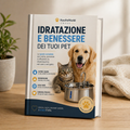 Idratazione e benessere dei tuoi pet - Libro/eBook sull'idratazione del tuo pet
